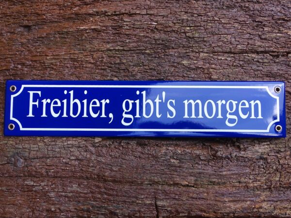 Emaille Schild - Freibier, gibts morgen - Historisch - Strassenschild – Bild 4