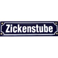Emaille Schild - Zickenstube - Historisch - Strassenschild