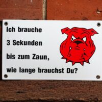 Emaille Schild - Ich brauche 3 Sekunden bis zum Zaun, ... - Warnschild vor dem Hund – Bild 2